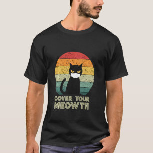 Cover Your Meowth Black Cat Mask Vintage Funny Hal T-Shirt