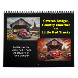 Covered Bridges, Churches and Little Red Trucks Calendar