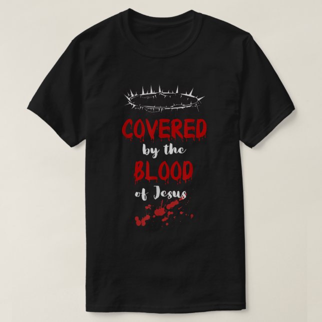 Covered by the Blood of Jesus Christian Halloween  T-Shirt (Design Front)