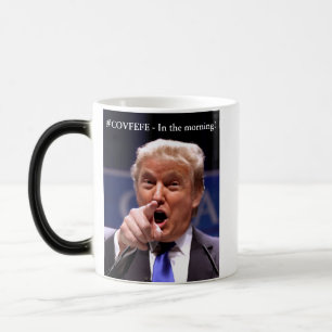COVFEFE Coffee in the morning Magic Mug