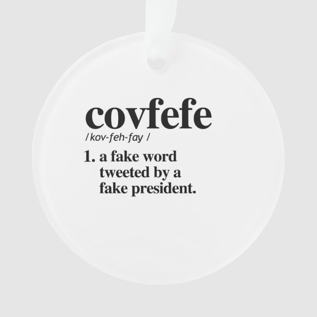 Covfefe Definition - A fake word Ornament (Front)