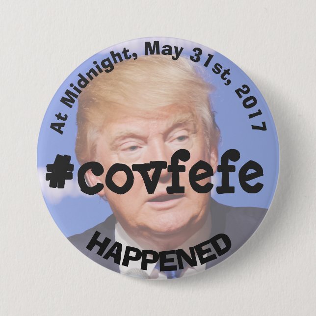 #covfefe Donald Trump's Tweet Button (Front)