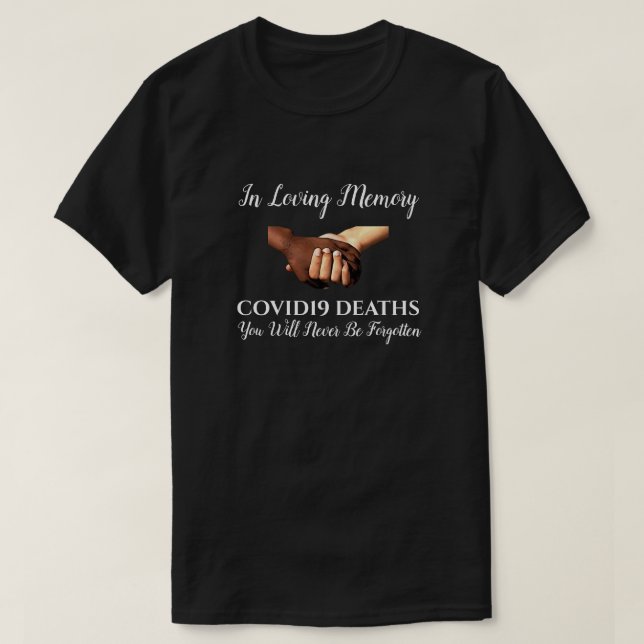 COVID19 In Loving Memory, black T-Shirt (Design Front)