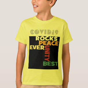 COVID19 Rocks World's Health Peace Unity is best T-Shirt