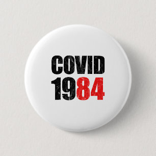 Covid 1984 6 cm round badge