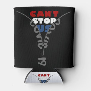 COVID-19 Cant Stop US red white and blue Can Cooler