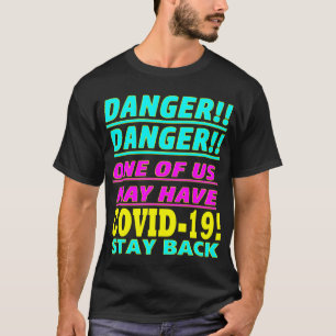 COVID-19 DANGER DANGER TEE SHIRT ONE AQUA