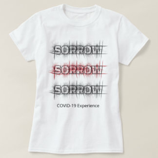 COVID-19 Experience, Black Red Virus Sorrow Custom T-Shirt