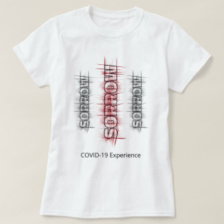 COVID-19 Experience, Sorrow Black Red Virus Custom T-Shirt