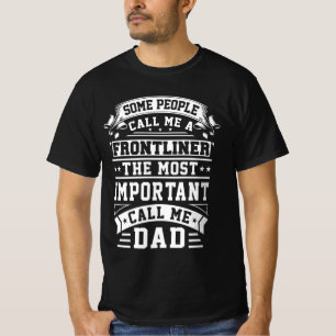 COVID 19 Frontliner Gift Some People Call Me T-Shirt