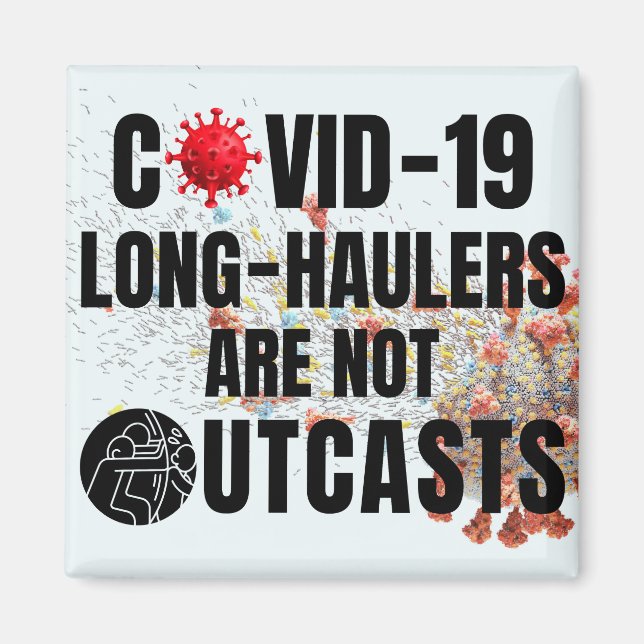 Covid-19 Long-Hauliers are Not Outcasts Magnet (Front)