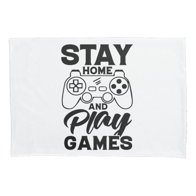 COVID 19 Quarantine Gamer Gift - Stay At Home Pillowcase (Front)