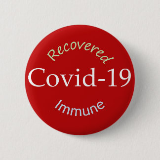 Covid-19: Recovered and immune 6 Cm Round Badge