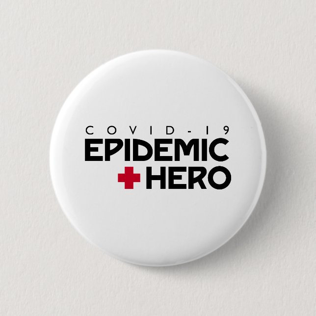COVID Epidemic Hero 6 Cm Round Badge (Front)
