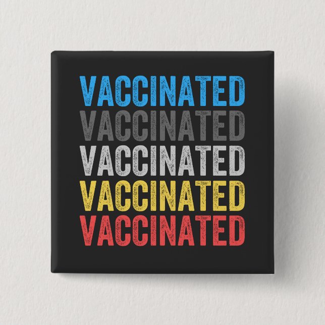 covid, get your vaccine, vaccination, im vaccinate 15 cm square badge (Front)