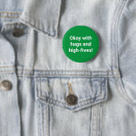 Covid Social Distancing Colour Coded Green Pin<br><div class="desc">Customise for your event for guests to wear,  signal by colour and message</div>