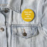Covid Social Distancing Colour Coded Yellow Pin<br><div class="desc">Customise for your event for guests to wear,  signal by colour and message</div>