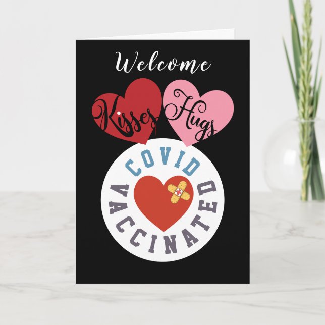 Covid Vaccinated | Welcome Kisses Hugs Valentine Holiday Card (Front)