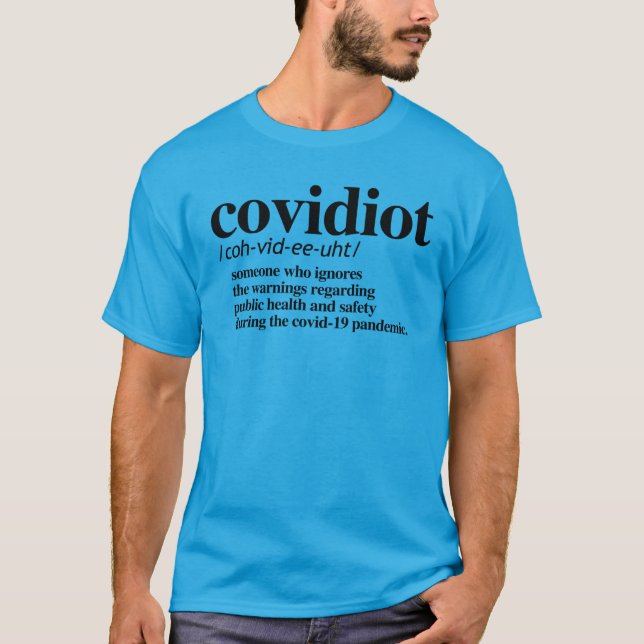 COVIDIOT T-Shirt (Front)