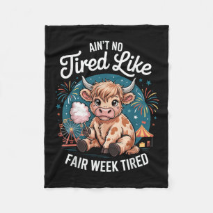 Cow Aint No Tired Like Fair Week Tired Funny Farm Fleece Blanket