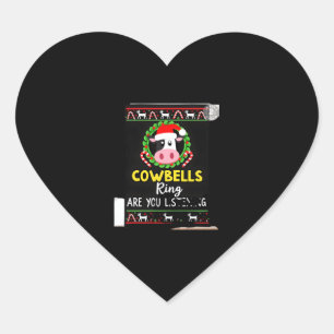Cow Bells Ring are you Listening Christmas Funny C Heart Sticker