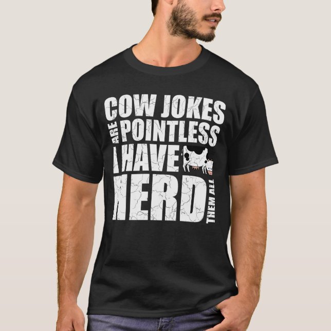 Cow Catte Livestock Farmer Quote T-Shirt (Front)