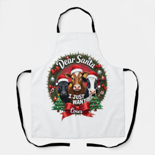 Cow Christmas Dear Santa I Just Want Cows Funny Br Apron