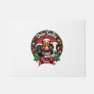 Cow Christmas Dear Santa I Just Want Cows Funny Br Doormat