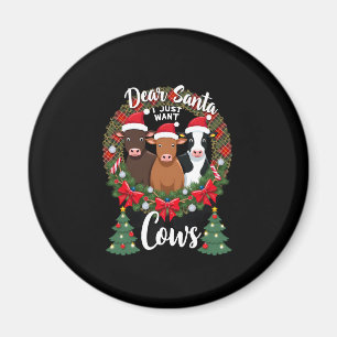 Cow Christmas Dear Santa I Just Want Cows Funny Br Magnet