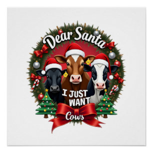 Cow Christmas Dear Santa I Just Want Cows Funny Br Poster