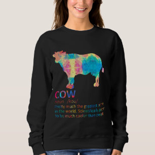Cow Definition Milk Dairy Cattle Farmer Painting Sweatshirt