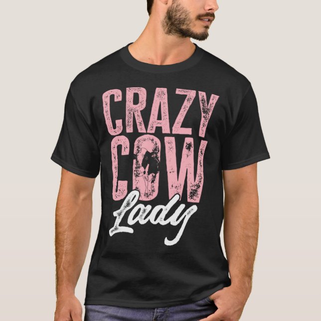 Cow Farm Animals Crazy Cow Lady T-Shirt (Front)