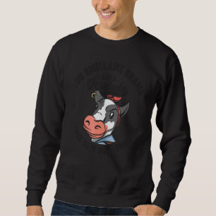 Cow Farm Owner Statement Heifer Cattle Farmer Dair Sweatshirt
