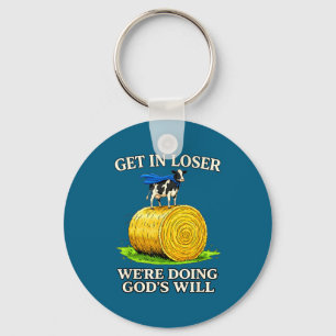 Cow get loser we're doing god's will christian bib key ring