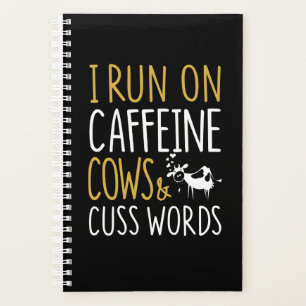Cow Gift   I Run On Caffeine Cows & Cuss Words Planner