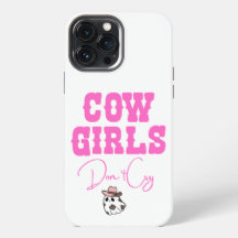 Cow Girls Don't Cry Phone Case