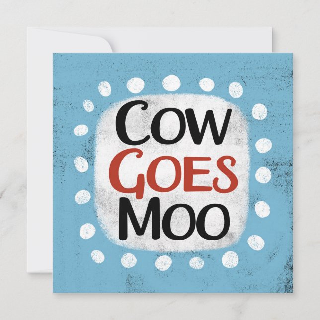 Cow Goes Moo Greeting Card (Front)