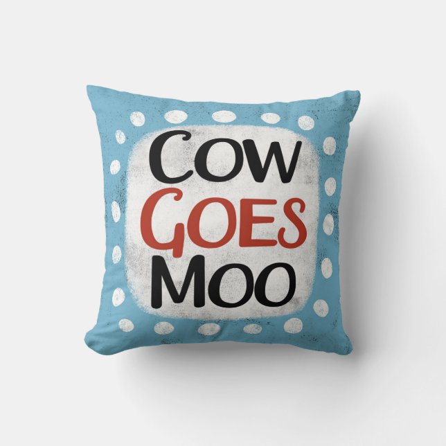 Cow Goes Moo Throw Pillow (Front)