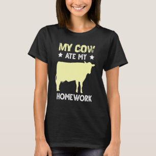 Cow Homework Eating Excuse Quote Heifer Calf Barn T-Shirt