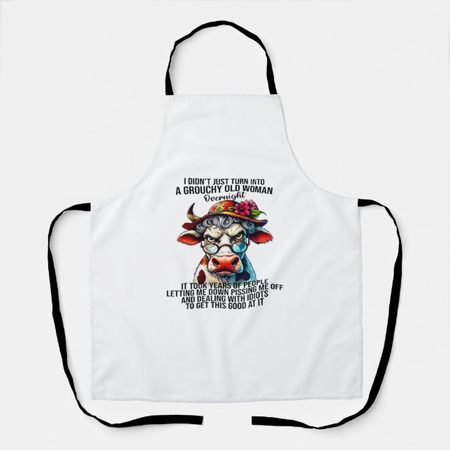 Cow I Didn't Just Turn Into A Grouchy Old Woman Ov Apron (Front)