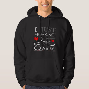 Cow I Just Freaking Love Cows Ok Hoodie