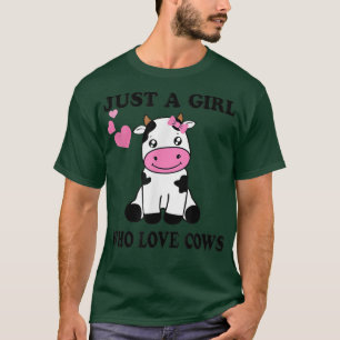 Cow Just A Girl Who Love Cows Farmer Butcher Milk T-Shirt