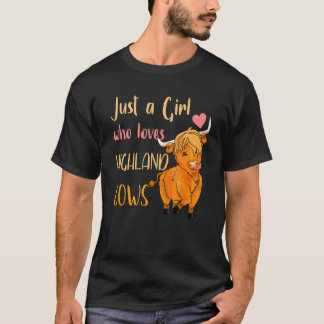 Cow Just A Girl Who Loves Highland Cows T-Shirt