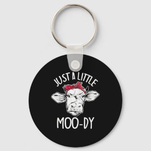Cow Just A Little Moo-dy Funny Cow Lover Key Ring