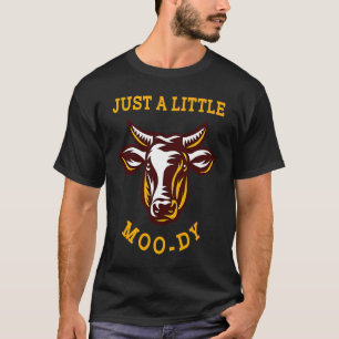 Cow Just A Little Moo dy Funny Cow T Cow Lover T-Shirt