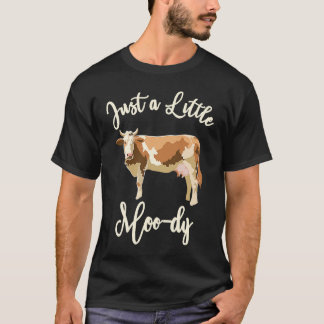 cow just a little moo dy t funny cow farmer T-Shirt