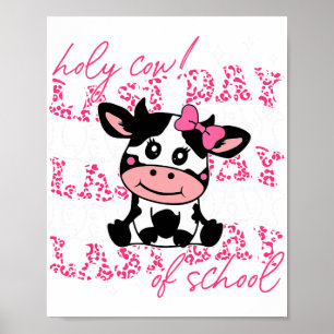 Cow Last Day Of School Teacher Boys Girls Kids Stu Poster