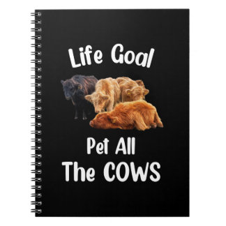cow life goal pet all cows , cow farmer farm notebook