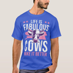 Cow Lover Cattle Farmer  Cows Make Life Better  Co T-Shirt