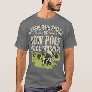 Cow Lover Cattle Farmer - I Love The Smell Of Cow T-Shirt